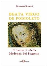 Beata virgo de Podioleto. Il santuario della madonna del Poggetto