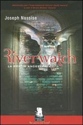 Riverwatch. La bestia ancestrale