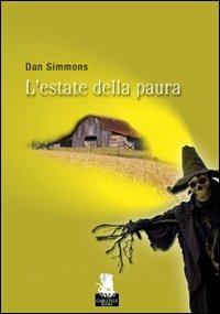 L'estate della paura - Dan Simmons - Libro Gargoyle 2008 | Libraccio.it