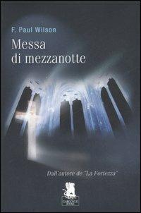 Messa di mezzanotte - F. Paul Wilson - Libro Gargoyle 2007 | Libraccio.it
