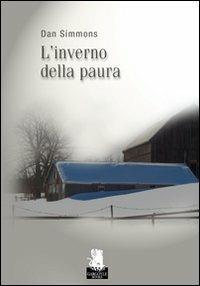 L'inverno della paura - Dan Simmons - Libro Gargoyle 2008 | Libraccio.it