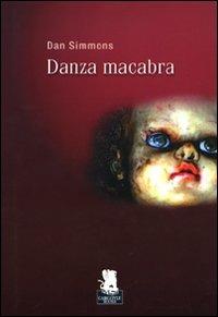 Danza macabra - Dan Simmons - Libro Gargoyle 2009 | Libraccio.it