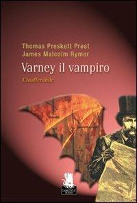 L'inafferrabile. Varney il vampiro. Vol. 2 - P. Thomas Prest, M. James Rymer - Libro Gargoyle 2010 | Libraccio.it