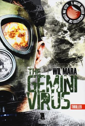 The gemini virus - Wil Mara - Libro Gargoyle 2012, Extra | Libraccio.it