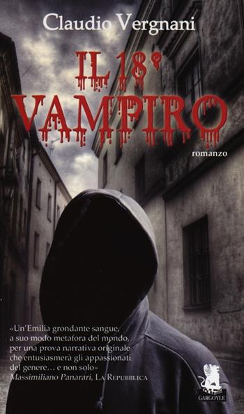 Il 18° vampiro - Claudio Vergnani - Libro Gargoyle 2013, Pocket | Libraccio.it