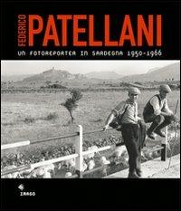 Un fotoreporter in Sardegna 1950-1966 - Federico Patellani - Libro Imago 2008, Carta per gli occhi | Libraccio.it