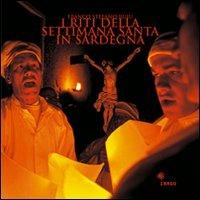 I riti della Settimana santa in Sardegna - Franco Stefano Ruiu, Giulio Concu - Libro Imago Multimedia 2008, La memoria visiva | Libraccio.it