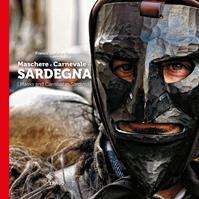 Maschere e carnevale in Sardegna-Mask and Carnival in Sardinia. Ediz. bilingue - Franco Stefano Ruiu, Giulio Concu - Libro Imago 2011, La memoria visiva | Libraccio.it