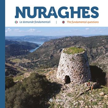 Nuraghes. Le domande fondamentali-The foundamental questions. Ediz. bilingue  - Libro Imago 2022, La memoria visiva | Libraccio.it