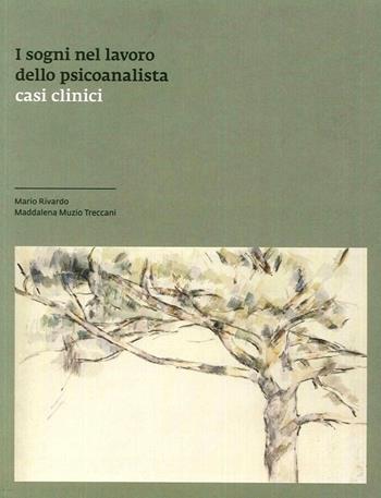 I sogni nel lavoro dello psicoanalista. Casi clinici - Mario Rivardo, Maddalena Muzio Treccani - Libro Scalpendi 2013 | Libraccio.it