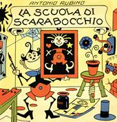 La scuola di Scarabocchio. Ediz. illustrata