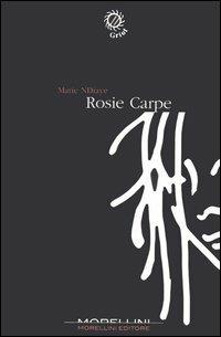 Rosie Carpe - Marie Ndiaye - Libro Morellini 2005, Griot | Libraccio.it