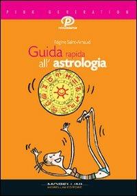 Guida rapida all'astrologia - Régine Saint-Arnaud - Libro Morellini 2006, Pink generation | Libraccio.it