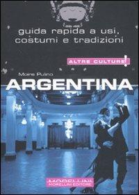 Argentina - Moira Pulino - Libro Morellini 2007, Altre culture | Libraccio.it