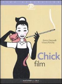 Chick film - Enrico Giacovelli, Viviana Ponchia - Libro Morellini 2007, Pink generation | Libraccio.it