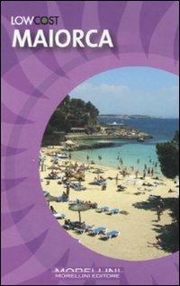 Maiorca. Ediz. illustrata  - Libro Morellini 2008, LowCost | Libraccio.it