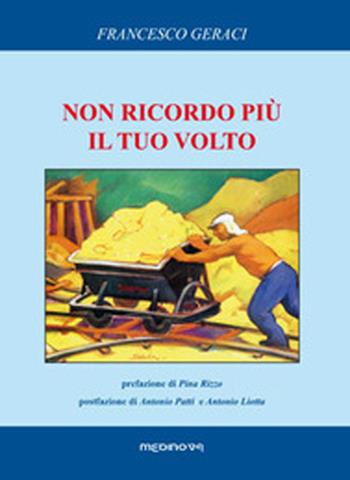 Non ricordo più il tuo volto - Francesco Geraci - Libro Medinova Onlus 2008 | Libraccio.it