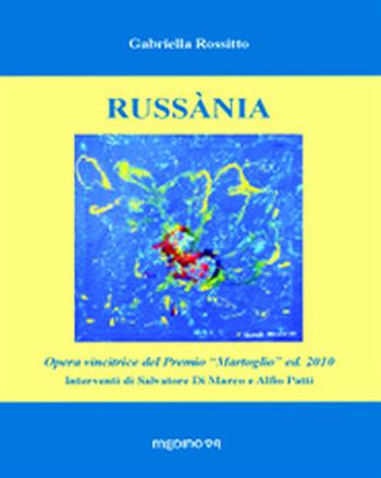 Russània - Gabriella Rossitto - Libro Medinova Onlus 2010, Puìsia | Libraccio.it