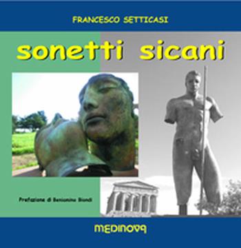 Sonetti sicani - Francesco Setticasi - Libro Medinova Onlus 2015, Puìsia | Libraccio.it