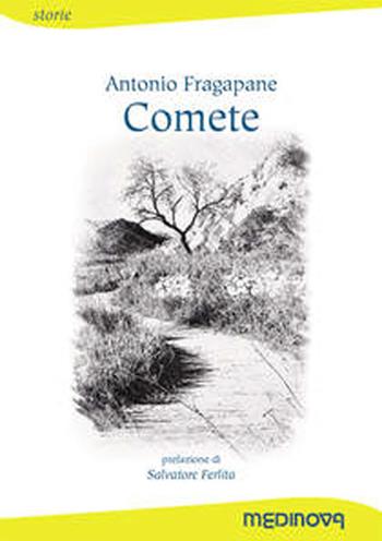Comete - Antonio Fragapane - Libro Medinova Onlus 2016, Storie narrativa | Libraccio.it