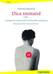 Dica trentatré. Il disagio del medico nella società della conoscenza