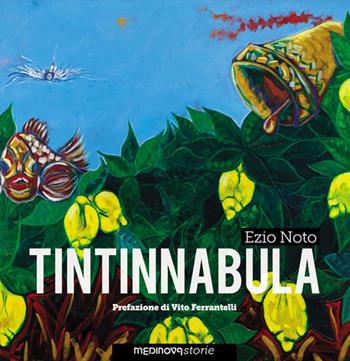 Tintinnabula. Ediz. per la scuola - Ezio Noto - Libro Medinova Onlus 2017, Storie narrativa | Libraccio.it