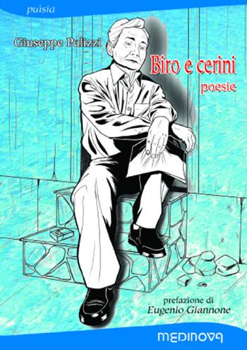 Biro e cerini - Giuseppe Pulizzi - Libro Medinova Onlus 2019, Puìsia | Libraccio.it