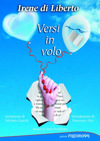 Versi in volo - Irene Di Liberto - Libro Medinova Onlus 2019, Puìsia | Libraccio.it