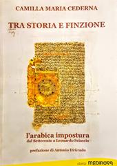 Tra storia e finzione. L'arabica impostura dal Settecento a Leonardo Sciascia