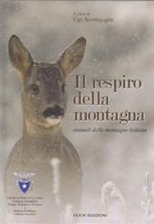 Il respiro della montagna. Animali delle montagne italiane