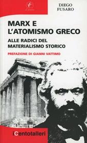 Marx e l'atomismo greco. Alle radici del materialismo storico