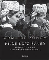 Orme di donna - Hilde Lotz-Bauer - Libro One Group 2008 | Libraccio.it