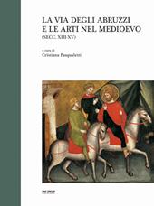 La via degli Abruzzi e le arti nel Medioevo