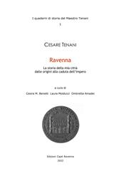 Ravenna. La storia della mia città dalle origini alla caduta dell'impero