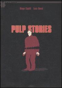 Pulp stories - Diego Cajelli, Luca Rossi - Libro Edizioni BD 2005, Alta fedeltà | Libraccio.it