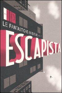 Le fantastiche avventure dell'Escapista. Vol. 1 - Michael Chabon - Libro Edizioni BD 2005 | Libraccio.it