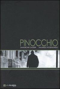 Pinocchio - Sandrone Dazieri, Maurizio Rosenzweig - Libro Edizioni BD 2006, Alta fedeltà | Libraccio.it