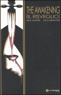 The awakening (Il risveglio) - Neal Shaffer, Luca Genovese - Libro Edizioni BD 2006, Alta fedeltà | Libraccio.it