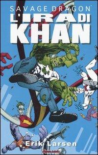Savage Dragon. Vol. 2: ira di Khan, L'. - Erik Larsen - Libro Edizioni BD 2006, Supersonic | Libraccio.it