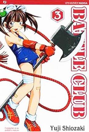 Battle club. Vol. 3  - Libro Edizioni BD 2011, J-POP | Libraccio.it