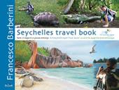 Seychelles travel book. Diario di viaggio di un giovane ornitologo. Ediz. italiana, inglese e francese