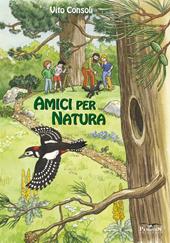 Amici per natura. Ediz. illustrata