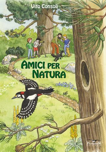 Amici per natura. Ediz. illustrata - Vito Consoli - Libro Pandion Edizioni 2026 | Libraccio.it