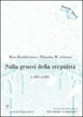 Sulla genesi della stupidità e altri scritti