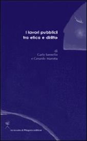 I lavori pubblici tra etica e diritto