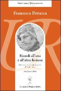 Rimedi all'una e all'altra fortuna. Testo latino a fronte - Francesco Petrarca - Libro La Scuola di Pitagora 2009, Umanesimo e Rinascimento | Libraccio.it