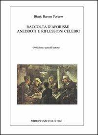 Raccolta di aforismi, aneddoti e riflessioni - Biagio Barone - Libro Sacco 2005 | Libraccio.it