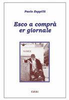 Esco a comprà er giornale - Paolo Zeppilli - Libro CESI 2006 | Libraccio.it