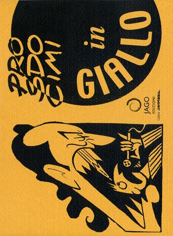 Prosdocimi in giallo - Bruno Prosdocimi - Libro Jago 2009 | Libraccio.it