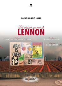 Gli ultimi giorni di Lennon - Michelangelo Iossa - Libro Infinito Edizioni 2005, I saggi | Libraccio.it